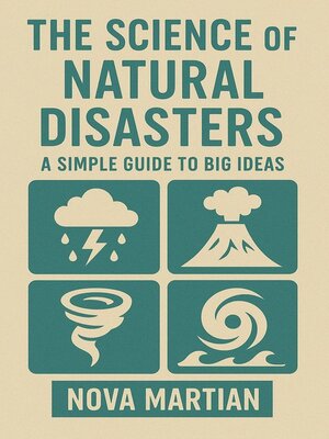 cover image of The Science of Natural Disasters